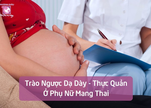 Trào ngược dạ dày ở phụ nữ có thai
